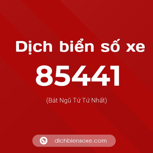Ý nghĩa biển số xe 85441 là gì?