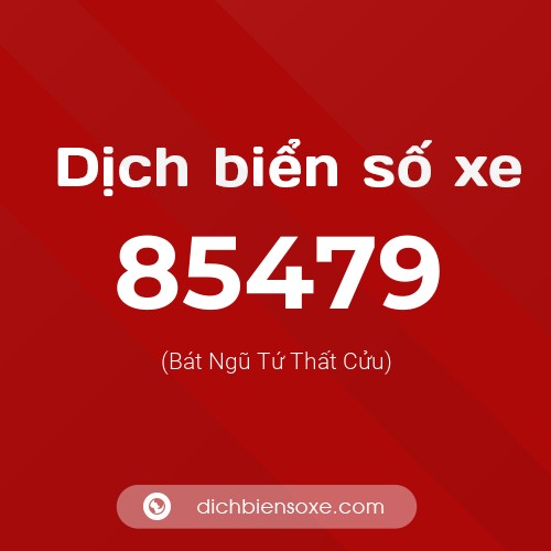 Ý nghĩa biển số xe 85479 là gì?