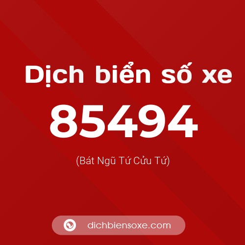 Ý nghĩa biển số xe 85494 là gì?