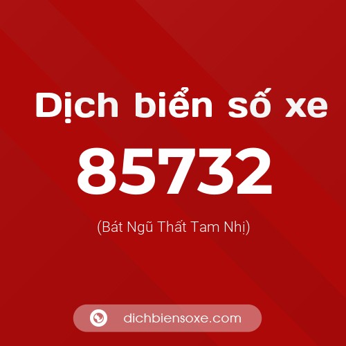 Ý nghĩa biển số xe 85732 là gì?
