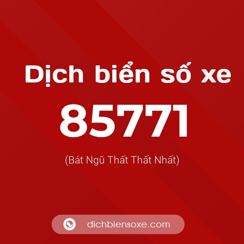 Ý nghĩa biển số xe 85771 là gì?