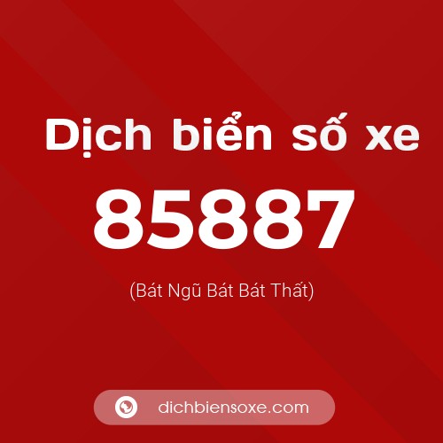 Ý nghĩa biển số xe 85887 là gì?
