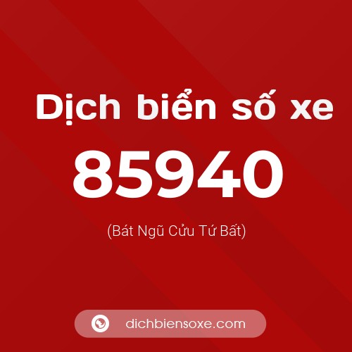 Ý nghĩa biển số xe 85940 là gì?