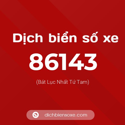 Ý nghĩa biển số xe 86143 là gì?