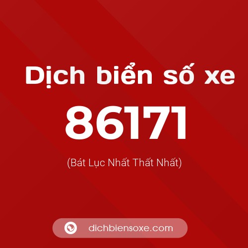 Ý nghĩa biển số xe 86171 là gì?