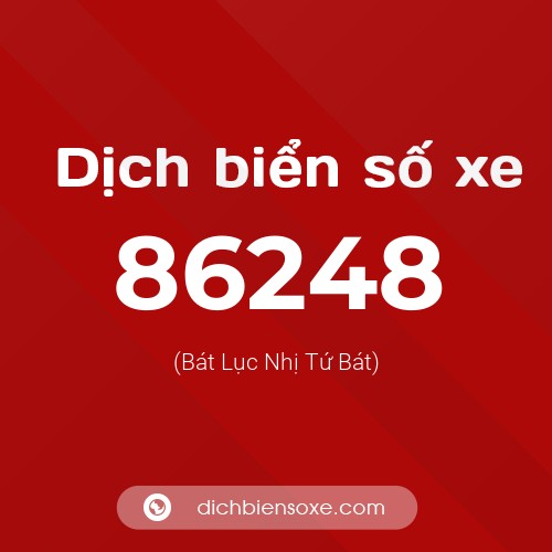 Ý nghĩa biển số xe 86248 là gì?