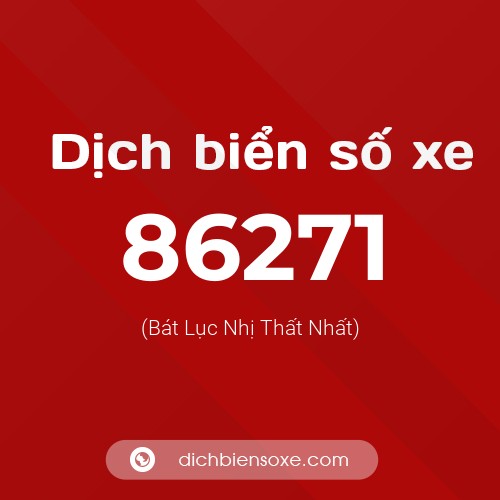 Ý nghĩa biển số xe 86271 là gì?