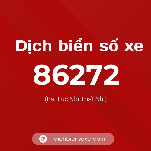 Ý nghĩa biển số xe 86272 là gì?