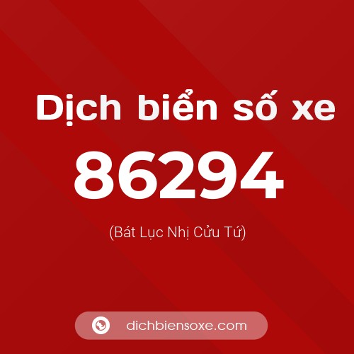 Ý nghĩa biển số xe 86294 là gì?