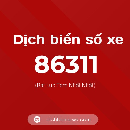 Ý nghĩa biển số xe 86311 là gì?