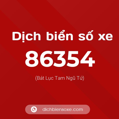 Ý nghĩa biển số xe 86354 là gì?