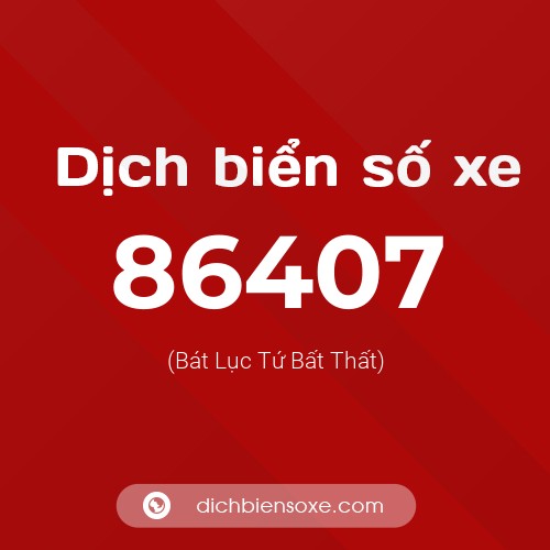 Ý nghĩa biển số xe 86407 là gì?