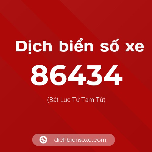 Ý nghĩa biển số xe 86434 là gì?