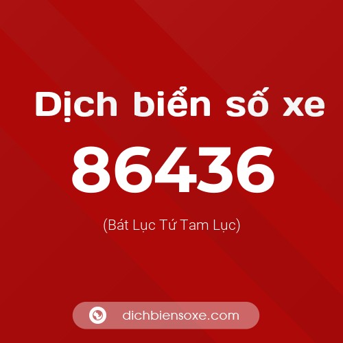Ý nghĩa biển số xe 86436 là gì?