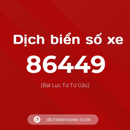 Ý nghĩa biển số xe 86449 là gì?