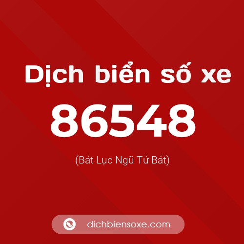 Ý nghĩa biển số xe 86548 là gì?
