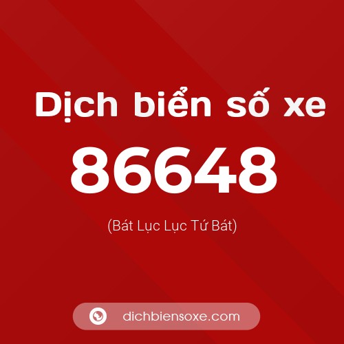 Ý nghĩa biển số xe 86648 là gì?