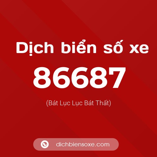 Ý nghĩa biển số xe 86687 là gì?