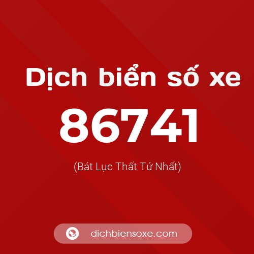 Ý nghĩa biển số xe 86741 là gì?