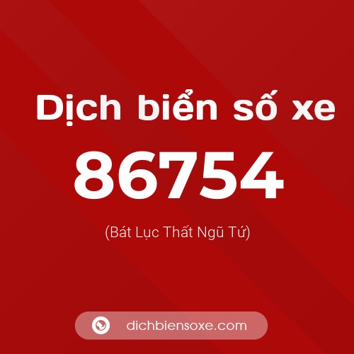 Ý nghĩa biển số xe 86754 là gì?