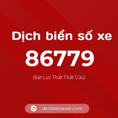 Ý nghĩa biển số xe 86779 là gì?