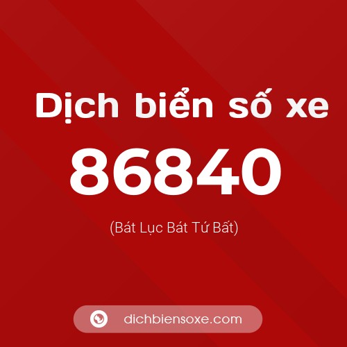 Ý nghĩa biển số xe 86840 là gì?