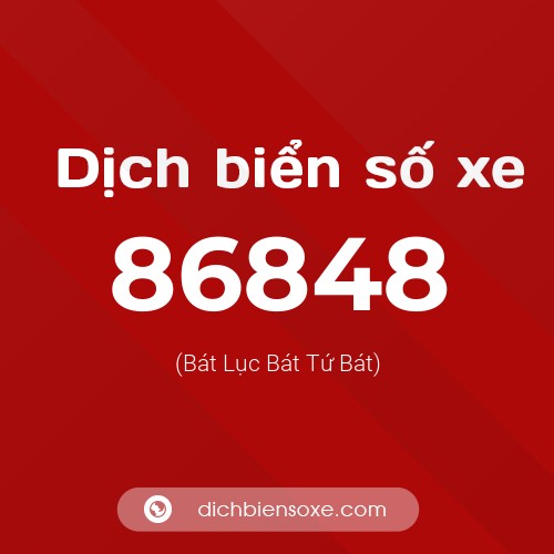 Ý nghĩa biển số xe 86848 là gì?