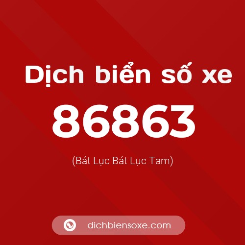 Ý nghĩa biển số xe 86863 là gì?