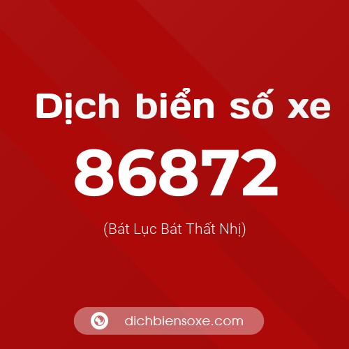 Ý nghĩa biển số xe 86872 là gì?