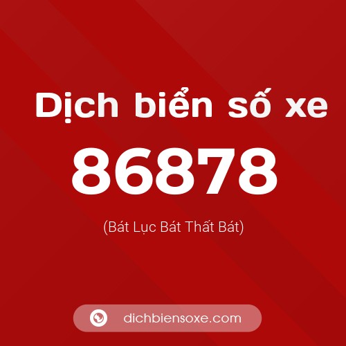 Ý nghĩa biển số xe 86878 là gì?