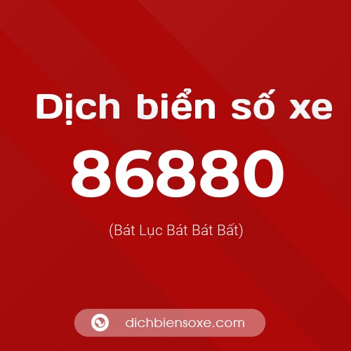 Ý nghĩa biển số xe 86880 là gì?
