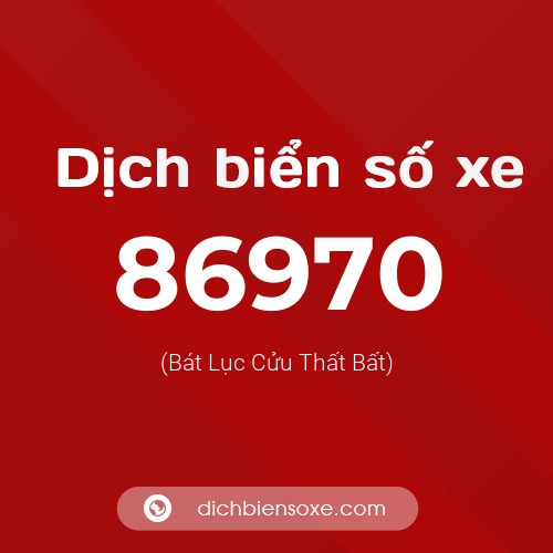 Ý nghĩa biển số xe 86970 là gì?