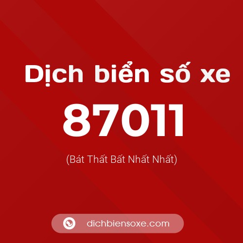 Ý nghĩa biển số xe 87011 là gì?