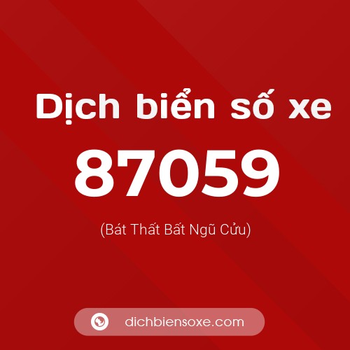 Ý nghĩa biển số xe 87059 là gì?