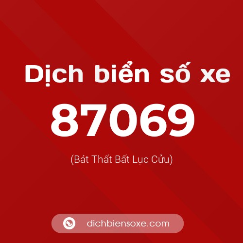 Ý nghĩa biển số xe 87069 là gì?