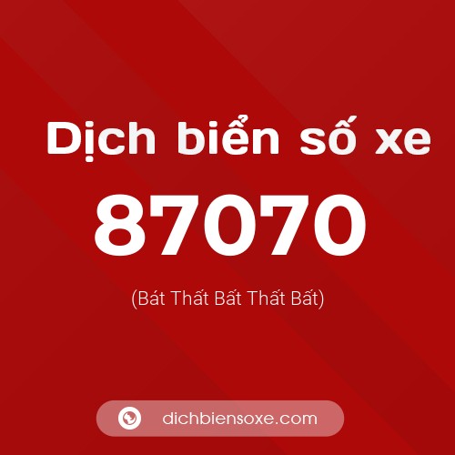 Ý nghĩa biển số xe 87070 là gì?