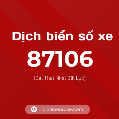 Ý nghĩa biển số xe 87106 là gì?