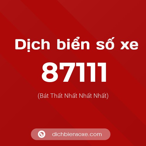 Ý nghĩa biển số xe 87111 là gì?
