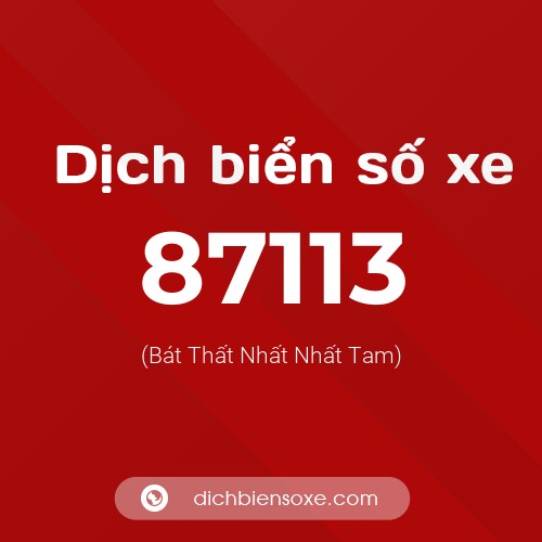 Ý nghĩa biển số xe 87113 là gì?