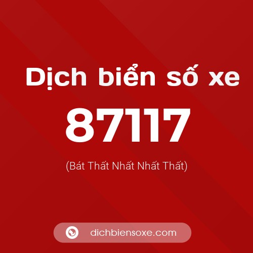 Ý nghĩa biển số xe 87117 là gì?