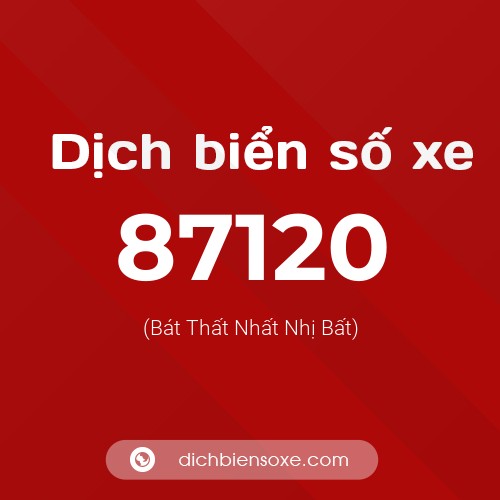 Ý nghĩa biển số xe 87120 là gì?
