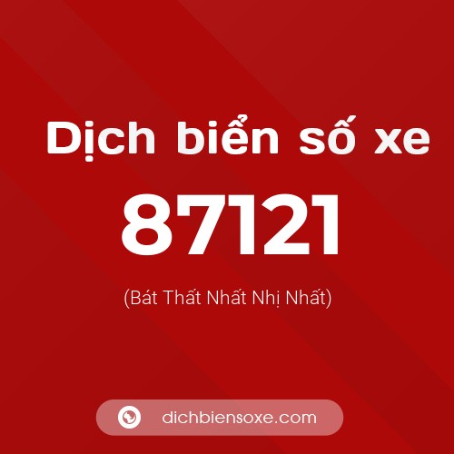 Ý nghĩa biển số xe 87121 là gì?