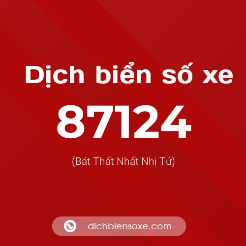 Ý nghĩa biển số xe 87124 là gì?