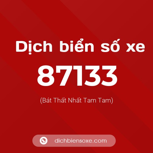 Ý nghĩa biển số xe 87133 là gì?