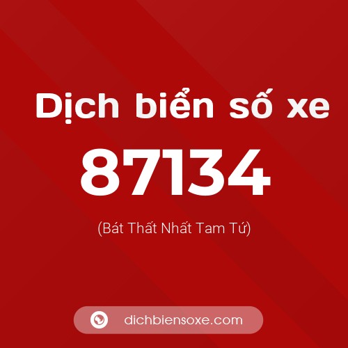Ý nghĩa biển số xe 87134 là gì?