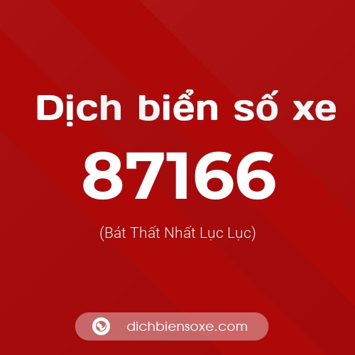 Ý nghĩa biển số xe 87166 là gì?