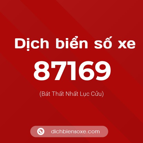 Ý nghĩa biển số xe 87169 là gì?