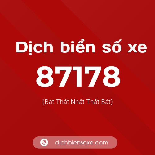 Ý nghĩa biển số xe 87178 là gì?