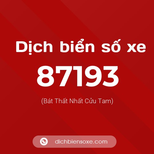 Ý nghĩa biển số xe 87193 là gì?