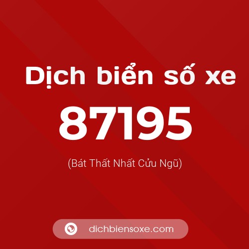 Ý nghĩa biển số xe 87195 là gì?